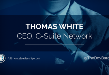 Dov Baron's Leadership & Loyalty Podcast with Thomas White CEO, C-Suite Network
