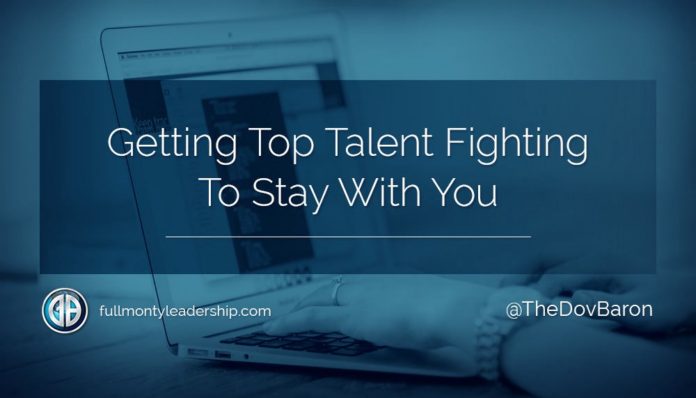 Dov Baron advice on getting top talent fighting to stay with you!