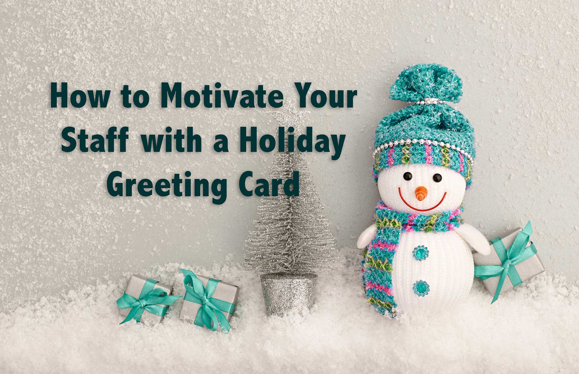 How to Use a Holiday Card to Inspire Your Staff - LEADx